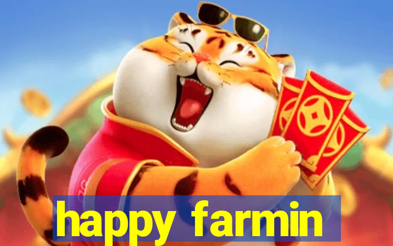 happy farmin